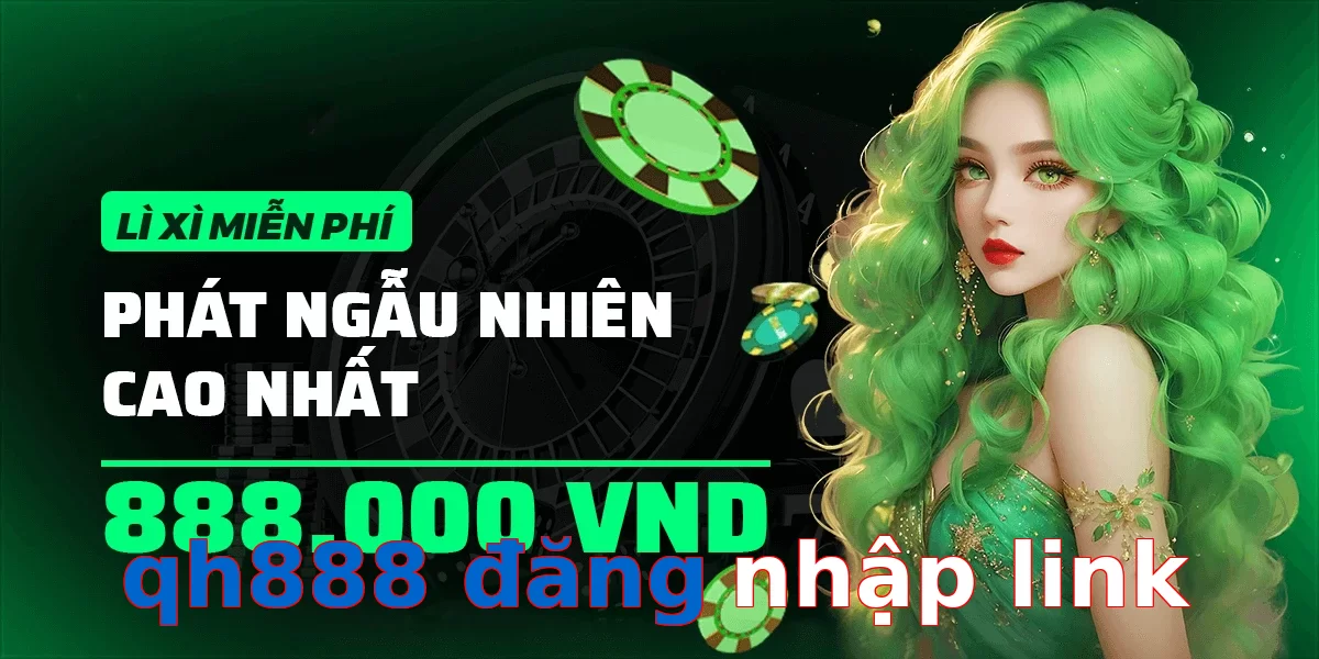 qh888 đăng nhập link