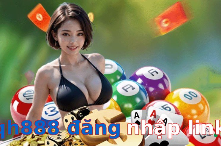 qh888 đăng nhập link